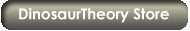 Link to Store.DinosaurTheory.com